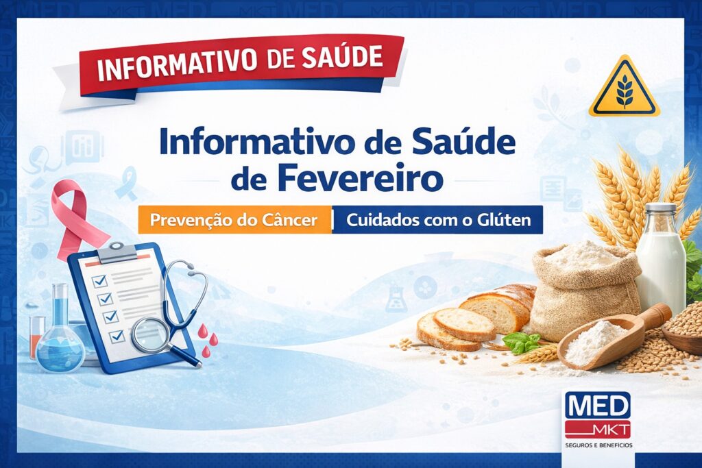 Informativo de Saúde de Fevereiro: Prevenção do Câncer e Cuidados com o Glúten​