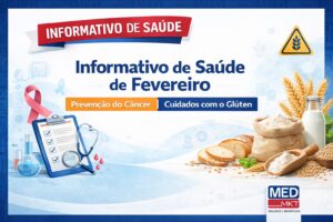 Informativo de Saúde de Fevereiro: Prevenção do Câncer e Cuidados com o Glúten​